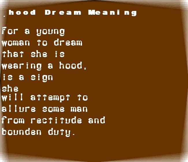 hood dream meaning