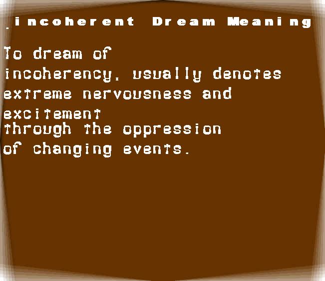 incoherent dream meaning