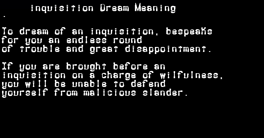 inquisition dream meaning