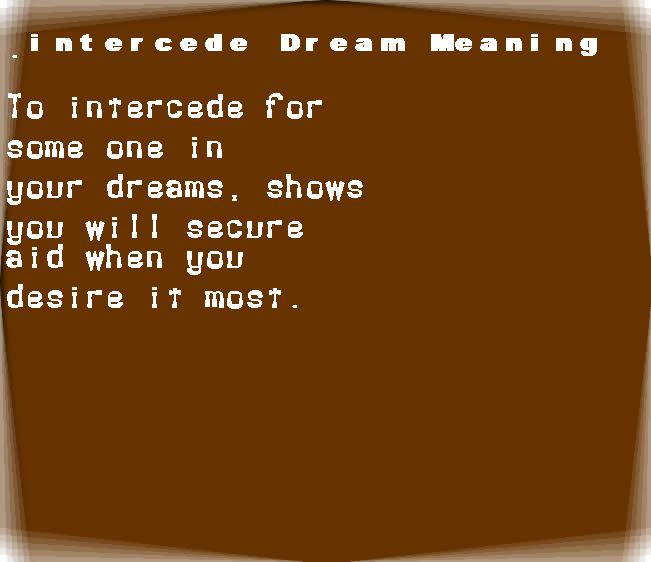 intercede dream meaning