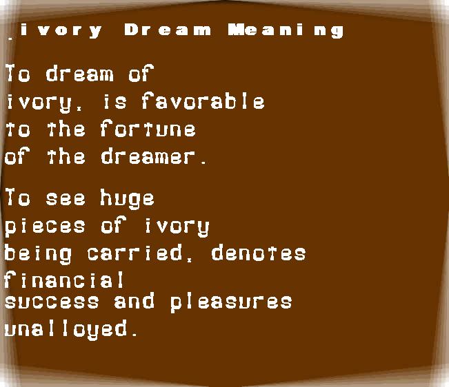 ivory dream meaning