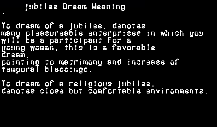 jubilee dream meaning