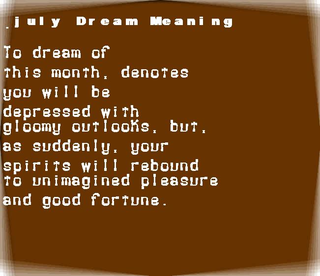 july dream meaning