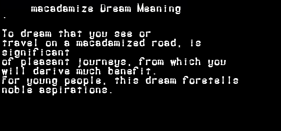 macadamize dream meaning