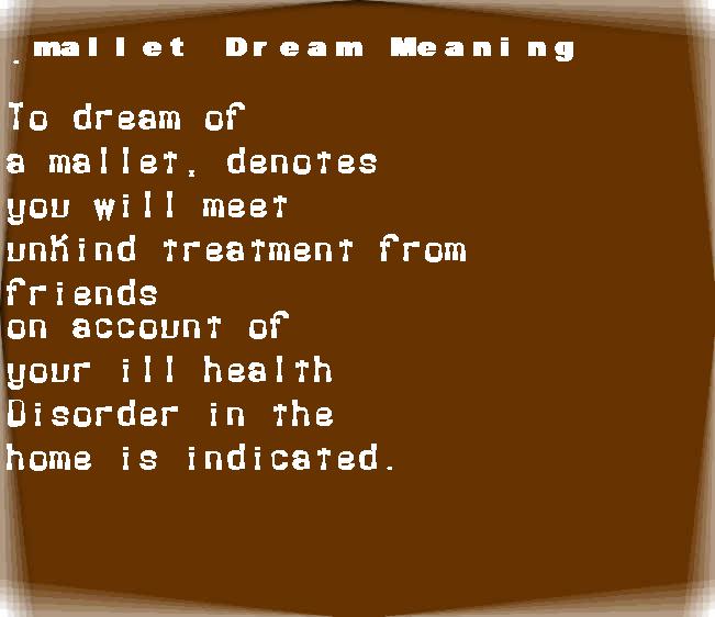 mallet dream meaning