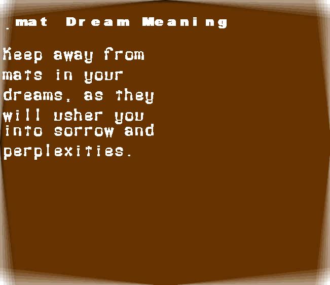 mat dream meaning