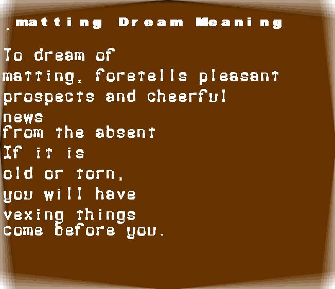 matting dream meaning