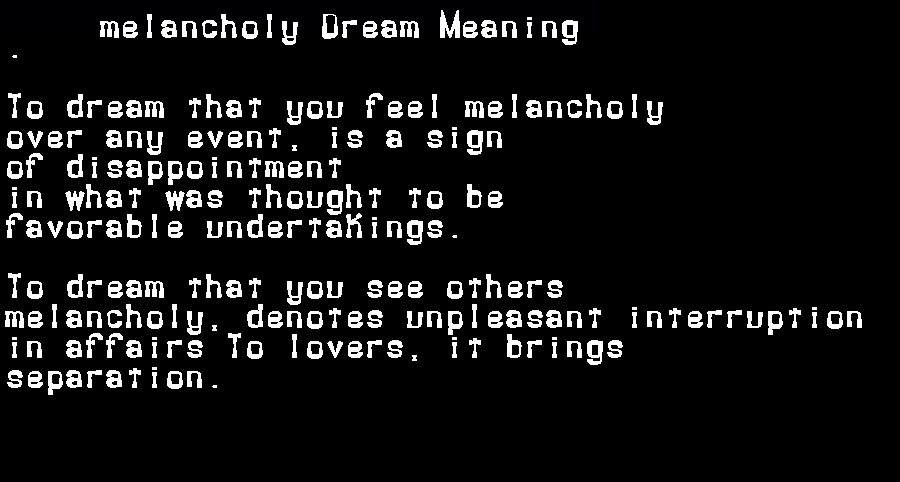 melancholy dream meaning