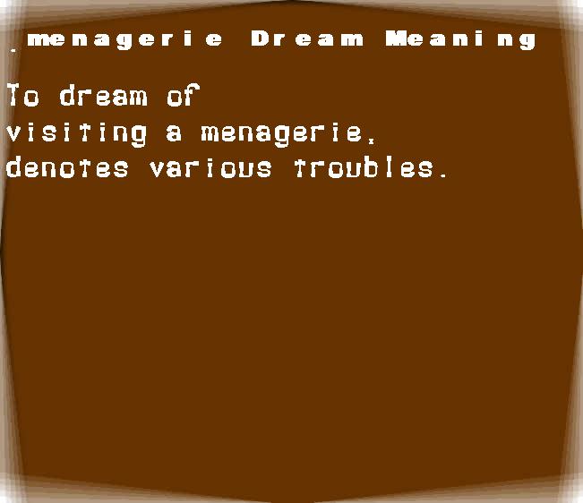 menagerie dream meaning