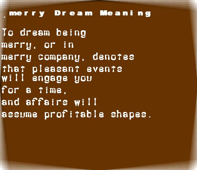 merry dream meaning