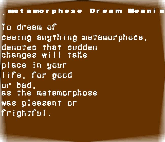 metamorphose dream meaning