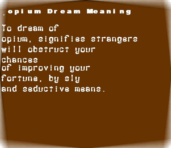 opium dream meaning