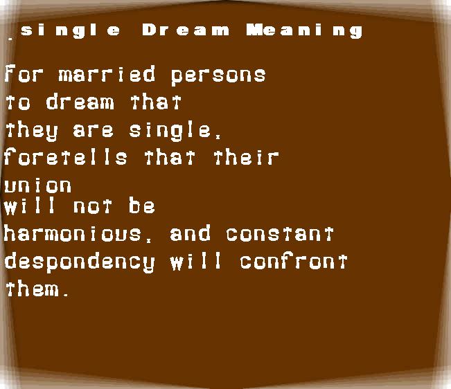 single dream meaning