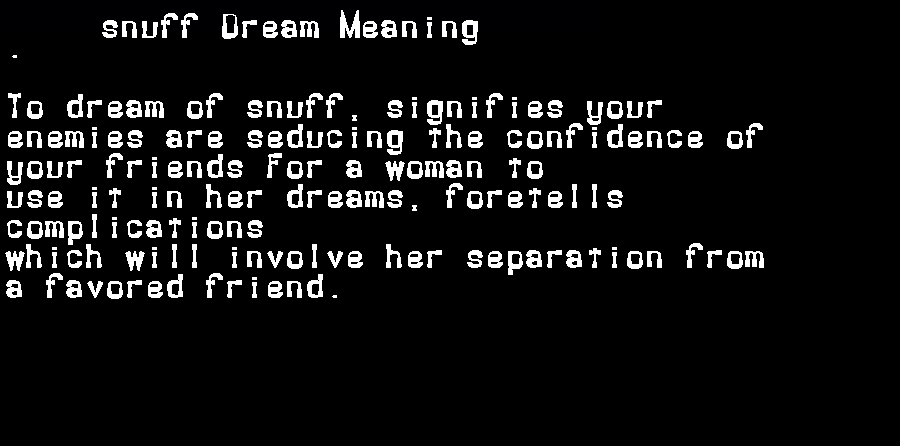 snuff dream meaning