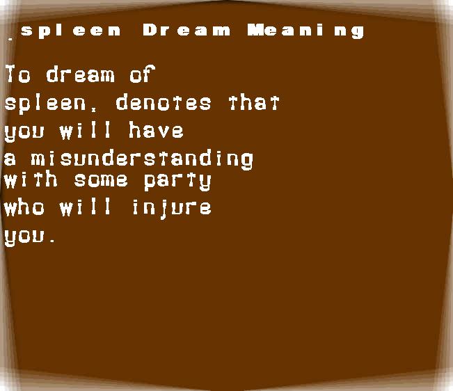 spleen dream meaning