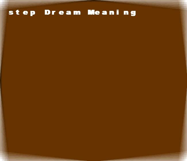 step dream meaning