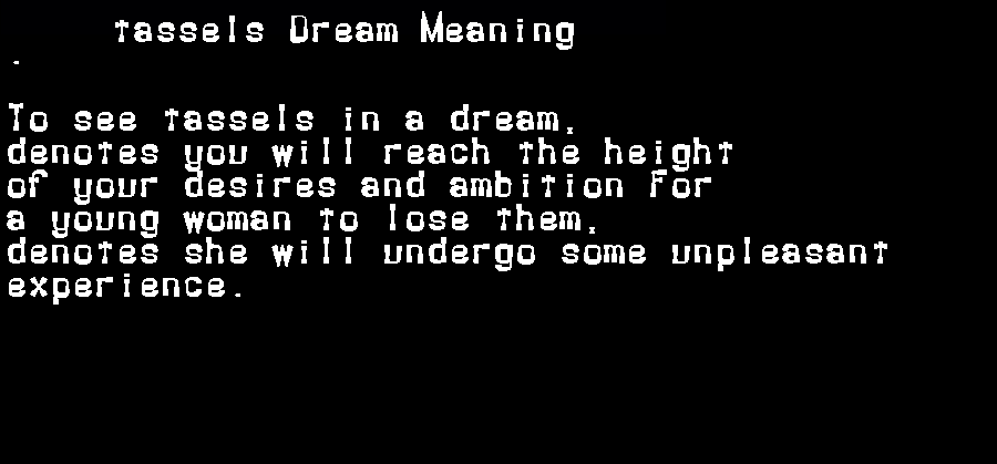 tassels dream meaning