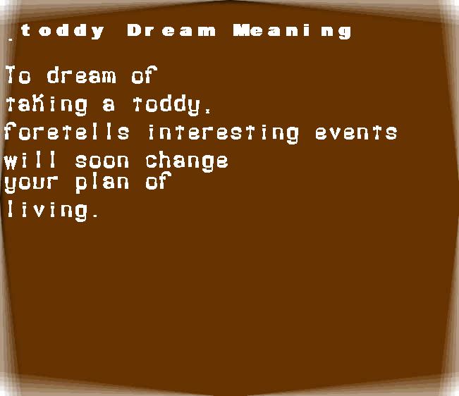 toddy dream meaning