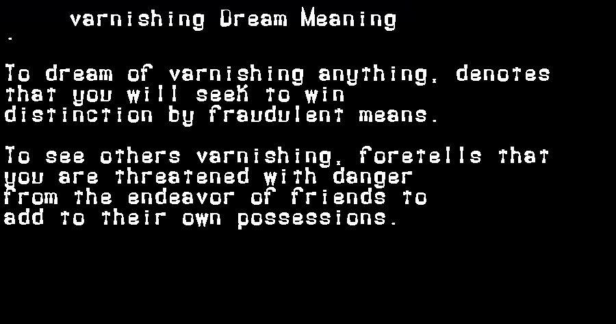 varnishing dream meaning