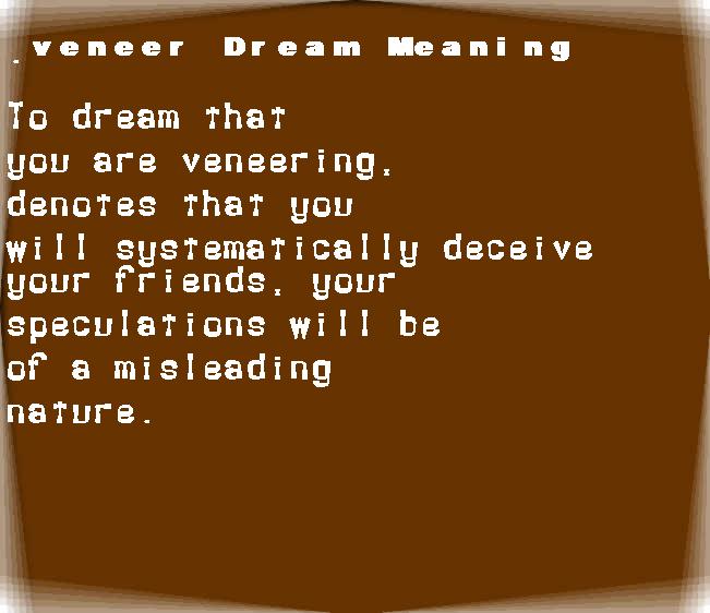 veneer dream meaning