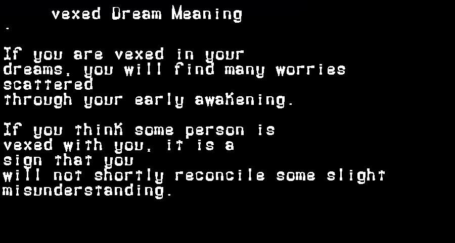 vexed dream meaning