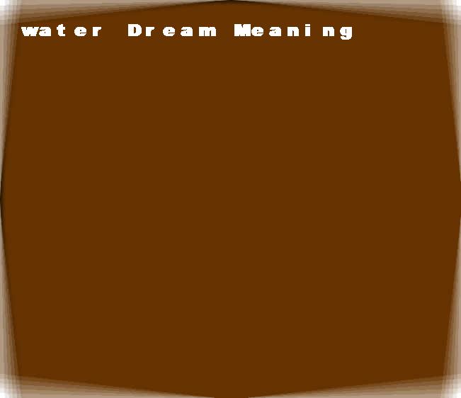 water dream meaning