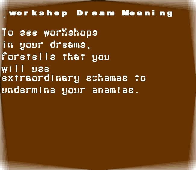 workshop dream meaning